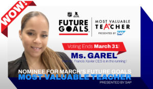 NOMINEE for March’s Future Goals MOST VALUABLE TEACHER – Ms. Garel